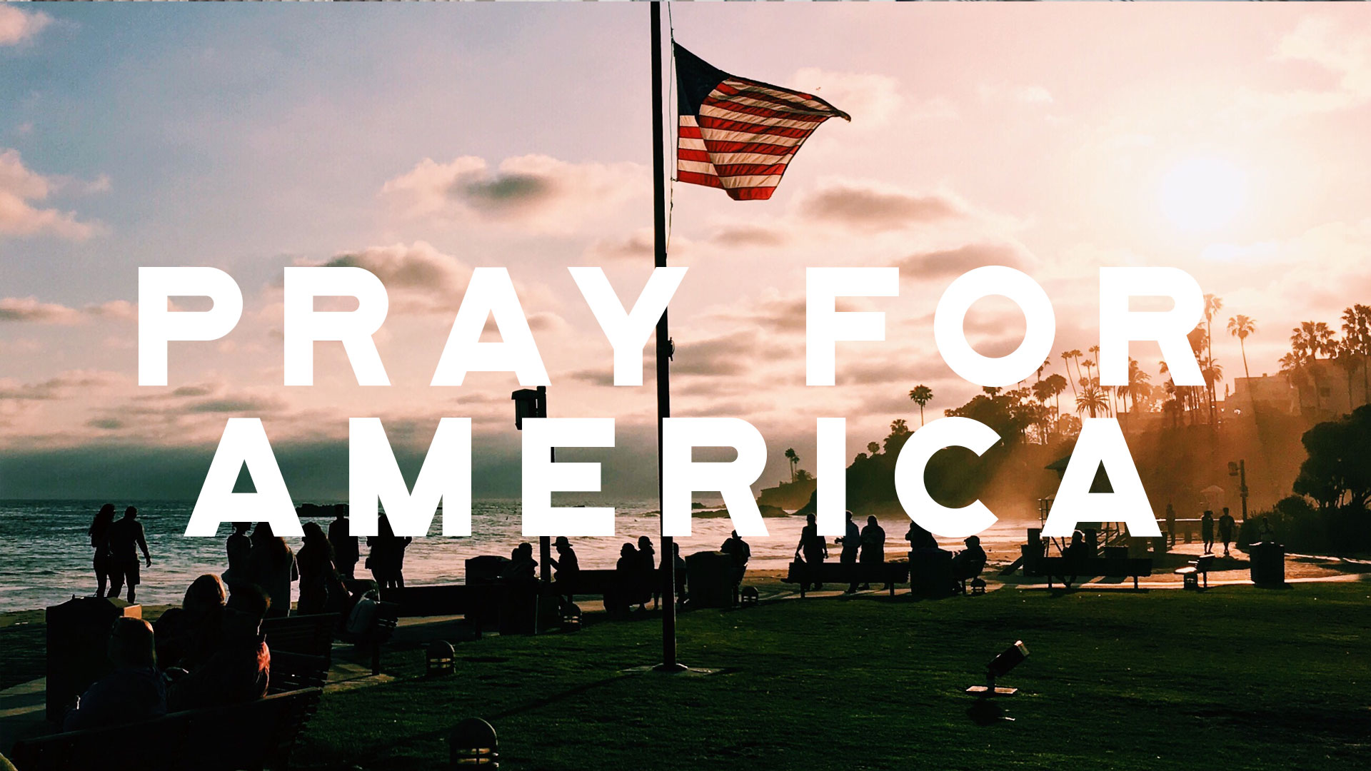 PrayforAmerica PrayforAmerica