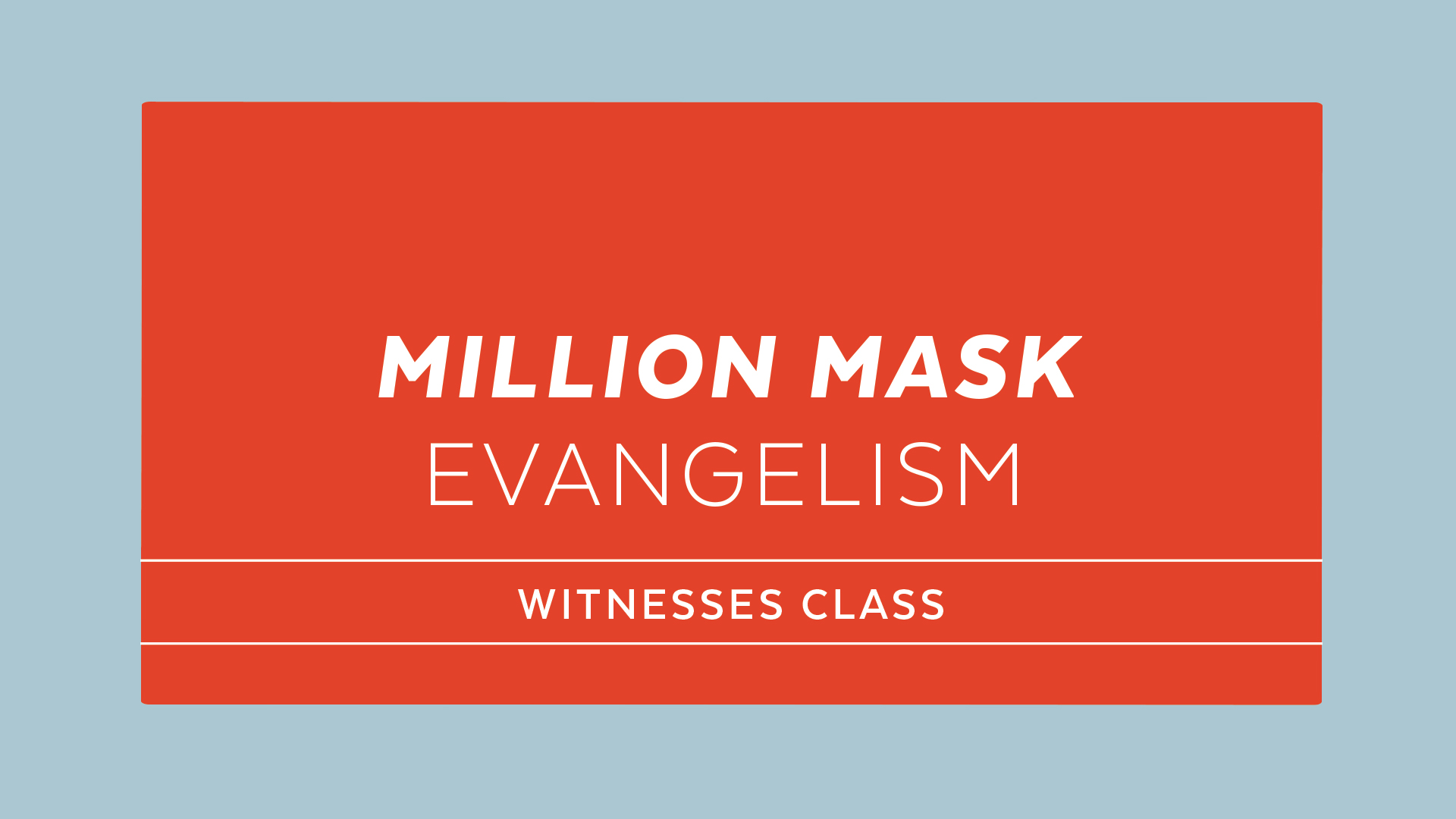 Million Mask Evangelism web image Million Mask Evangelism web image