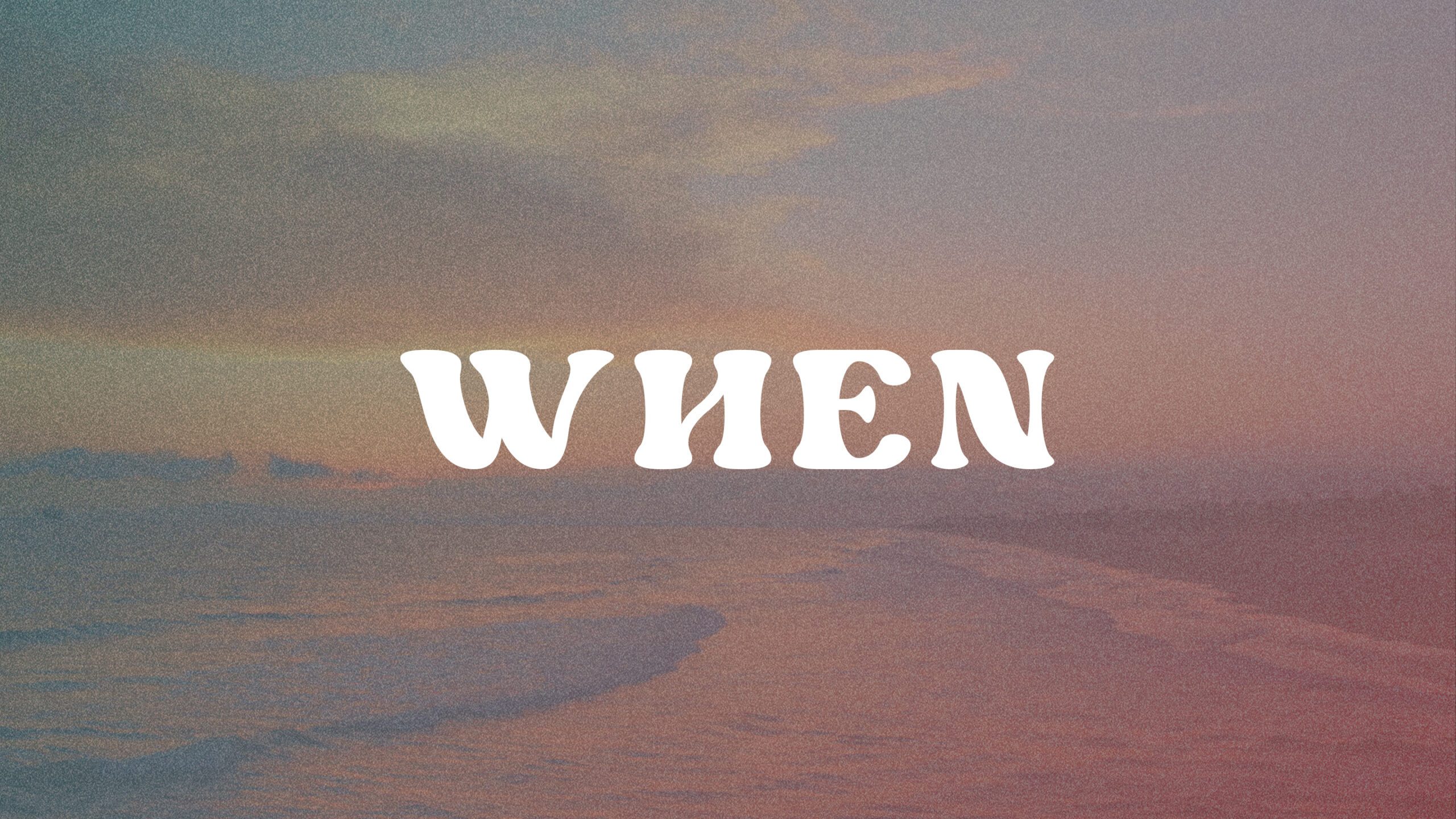4-When